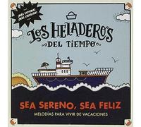 Los Heladeros Del Tiempo - Be Serene Be Happy