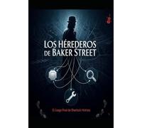 Los Herederos de Baker street / El juego final de sherlock holmes