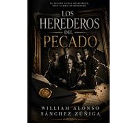 LOS HEREDEROS DEL PECADO: Una deuda de sangre nunca prescribe