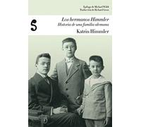 Los hermanos Himmler: historia de una familia alemana