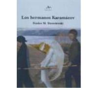 Los Hermanos Karamázov - Fiodor M. Dostoievski Fiodor M Dostoievski (Auteur)