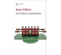 Los Héroes Numerados (Crónica Y Ensayo) / The Numbered Heroes (Chronicles and Essays)