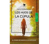 Los hijos de la cúpula