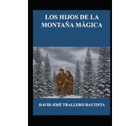LOS HIJOS DE LA MONTAÑA MÁGICA