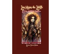 Los Hijos de Lilith: La Tribu del Viento Nocturno: Magia, Mitos y Secretos Urbanos