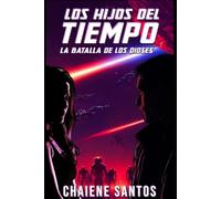 Los Hijos del Tiempo 3: La Batalla de los Dioses