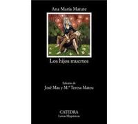 Los Hijos Muertos - Matute, Ana María Matute, Ana María (Auteur)