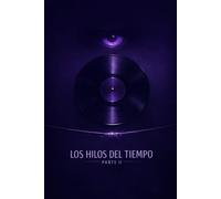 Los Hilos Del Tiempo T2: The World´s End