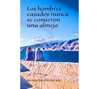 Los hombres casados nunca se comieron una almeja: Hechos reales
