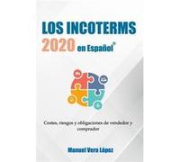 Los Incoterms 2020 en Espaol - Manuel Vera Lpez - Amazon Digital Services LLC KDP - Livre en Anglais Manuel Vera LpezManuel Vera Lpez (Auteur)
