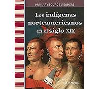 Los Indígenas Americanos En El Siglo Xix (American Indians In The 1800s) (Spanish Version) (Expanding & Preserving The Union)
