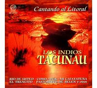 Los Indios Tacunau - Cantando Al Litoral