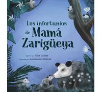 Los Infortunios De Mamá Zarigüeya