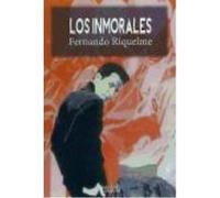 Los Inmorales - Rodríguez Riquelme, Fernando Rodríguez Riquelme, Fernando (Auteur)