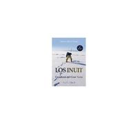 Los Inuit : Cazadores Del Gran Norte