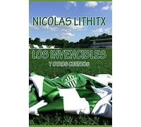 Los Invencibles Y Otros Cuentos