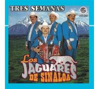 Los Jaguares De Sinaloa - Tres Semanas