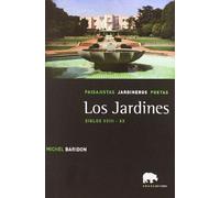 Los jardines: Vol. 3: siglos XVIII-XX