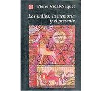 Los Judios, LA Memoria Y El Presente Daniel Zadunaisky, Pierre Vidal-Naquet (Auteur)