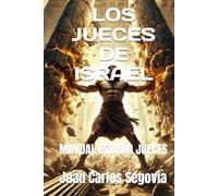 LOS JUECES DE ISRAEL: MANUAL ESTUDIO JUECES