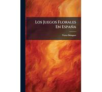 Los Juegos Florales En España
