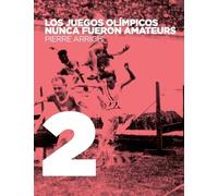 Los Juegos Olímpicos Nunca Fueron Amateurs - Poderes Y Reglamentación En Las Olimpíadas De 1894 A 1930