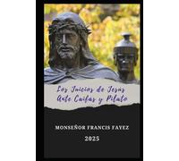 Los Juicios de Jesús Ante Caifás y Pilato
