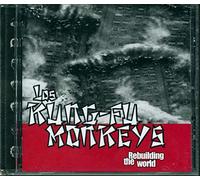 Los Kung-Fu Monkeys - Rebuilding The World