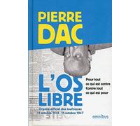 L'Os libre: Pour tout ce qui est contre. Contre tout ce qui est pour.