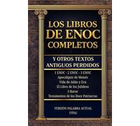 LOS LIBROS DE ENOC COMPLETOS Y OTROS TEXTOS ANTIGUOS PERDIDOS: Edición Completa en Español con Lenguaje Actual y explicaciones de cada Libro. ... Testamentos de los doce patriarcas, 3 Baruc