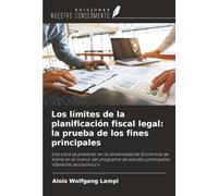 Los límites de la planificación fiscal legal: la prueba de los fines principales