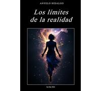 LOS LÍMITES DE LA REALIDAD