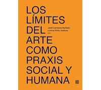 Los límites del arte como praxis social y humana