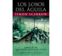 Los Lobos Del Águila (Iv) (Bolsillo) - Simon SCARROW Simon Scarrow (Auteur)