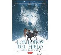 Los Lobos Del Hielo Kaufman, Amie (Auteur)