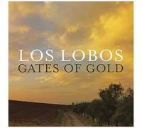 Los Lobos - Gates of Gold