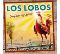 Los Lobos - Good Morning Aztlan