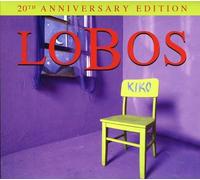 Los Lobos - Kiko (20th Anniversary Edition)
