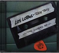 Los Lobos - Ride This: The Covers
