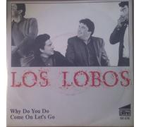 Los Lobos - Why Do You Do / Come On Let's Go - Pläne - 88 438