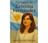 Los logros de Cristina Fernández