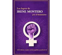 Los logros de Irene Montero: Informe completo (edición ampliada y actualizada)