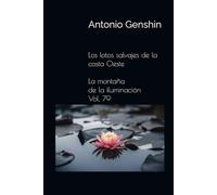 Los lotos salvajes de la costa Oeste. La montaña de la iluminación Vol. 79