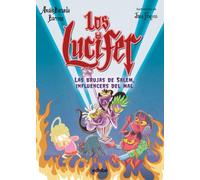 LOS LUCIFER: LAS BRUJAS DE SALEM, INFLUENCERS DEL MAL