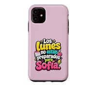 Los lunes no están preparados Para Sofía Humor Frase Coque pour iPhone 11