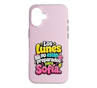 Los lunes no están preparados Para Sofía Humor Frase Coque pour iPhone 16