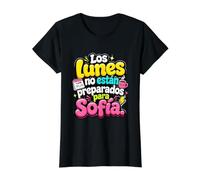 Los lunes no están preparados Para Sofía Humor Frase T-Shirt Graphique avec Valeur