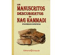 Los manuscritos descubiertos en Nag Hammadi: Evangelios gnósticos