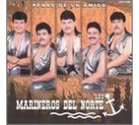 Los Marineroes Del Norte - Penas De Un Amigo