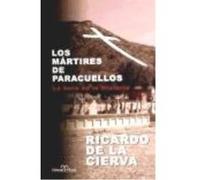 Los Mártires De Paracuellos - Cierva, Ricardo de la Cierva, Ricardo De La (Auteur)